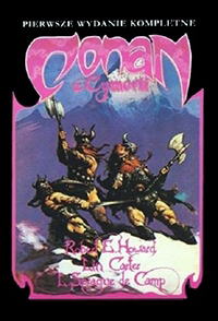 Robert E. Howard, Lin Carter, L. Sprague De Camp: Conan z Cymerii