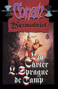 L. Sprague de Camp, Lin Carter: Conan wyzwoliciel