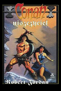 Robert Jordan: Conan niszczyciel