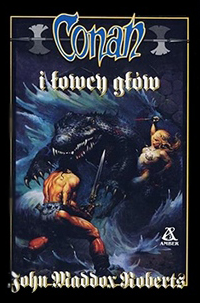 John Maddox Roberts: Conan i łowcy głów