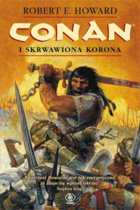 Robert E. Howard: Conan i skrwawiona korona