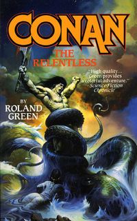 Roland J. Green: Conan the Relentless