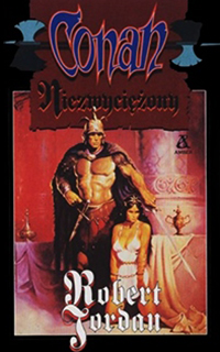 Robert Jordan: Conan niezwyciężony