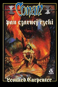 Leonard Carpenter: Conan. Pan Czarnej Rzeki